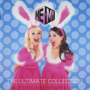 Me & My: The Ultimate Collection