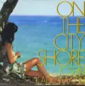 Toshiki Kadomatsu: On The City Shore