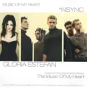 *NSYNC, Gloria Estefan: Music Of My Heart