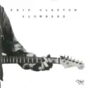 Eric Clapton: Slowhand
