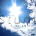 Stunt: I'll Be There