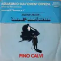 Pino Calvi: Assassinio Sull'Orient Express / E La Notte È Qui