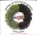 Elmo And Patsy: Grandma Got Run Over By A Reindeer