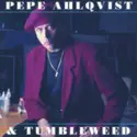 Pepe Ahlqvist & The Rolling Tumbleweed: All Night Boogie