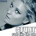 Stunt: Fade Like The Sun