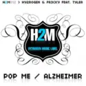 Hy2RoGeN & Fr3cky Feat Nicole Tyler: Pop Me / Alzheimer