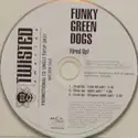 Funky Green Dogs: Fired Up!