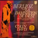 Hector Berlioz - Josephine Veasey / Nicolai Gedda / Jules Bastin / Richard Van Allan, London Symphony Orchestra & London Symphony Chorus, Sir Colin Davis: La Damnation De Faust