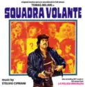 Stelvio Cipriani: Squadra Volante / La Polizia Ringrazia (Original Motion Picture Soundtracks In Full Stereo)