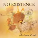 No Existence: Autumn Ends