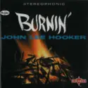 John Lee Hooker: Burnin'