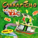 Carrapicho: Tic, Tic Tac (Remix '97)