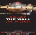 Roger Waters: The Wall: Live In Berlin
