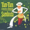 Miloš Vacík, Tam Tam Orchestra & Batucada: Sambista