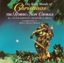 The Robert Shaw Chorale: The Many Moods Of Christmas