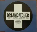Dreamcatcher: I Don't Wanna Lose My Way