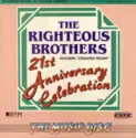 The Righteous Brothers: 21st Anniversary Celebration