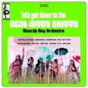 Ricardo Ray Orchestra: Let's Get Down To The Real Nitty Gritty