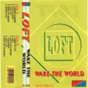 Loft: Wake The World