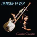Dengue Fever: Cannibal Courtship