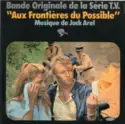 Jack Arel: Aux Frontieres Du Possible (Bande Originale De La Serie T.V.)