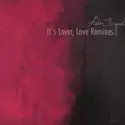 Aerea Negrot: It's Lover, Love Remixes