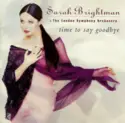 Sarah Brightman & London Symphony Orchestra: Time To Say Goodbye