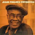 Jesse Fuller: Jesse Fuller's Favorites