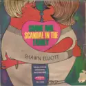 Shawn Elliott: Shame And Scandal In The Family