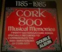 The Ardellis Ceili Band / Shandon Ceili Band: 1185 - 1985 Cork 800 Musical Memories