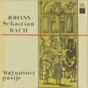 Johann Sebastian Bach: Matoušovy Pašije