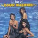 Zouk Machine: Le Best Of