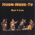Huun-Huur-Tu: Best | Live