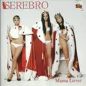 Serebro: Mama Lover