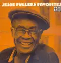 Jesse Fuller: Jesse Fuller's Favorites