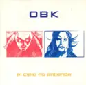 OBK: El Cielo No Entiende
