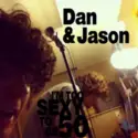 Dan & Jason: I'm Too Sexy To Be 50