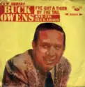 Buck Owens And His Buckaroos: I've Got A Tiger By The Tail