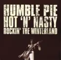 Humble Pie: Hot 'N' Nasty Rockin' The Winterland