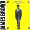James Brown: The Payback Mix (Part One) / Give It Up Or Turnit A Loose (Remix)