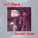 Babyface: Tender Lover