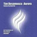 Tim Besamusca: Aurora
