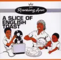 Ranking Ann: A Slice Of English Toast