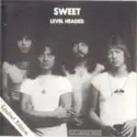 The Sweet: Level Headed