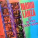 Mario Lanza With RCA Victor Symphony Orchestra Directed By Constantine Callinicos: El Gran Caruso