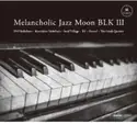 Various: Melancholic Jazz Moon Blk 3