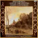 Ludwig van Beethoven, Hallé Orchestra, James Loughran: Symphony No.6 In F Op.68 "Pastoral"