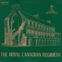The Royal Canadian Regiment: R.C.R Band And The Pipes And Drums Of The Second Battalion