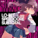 Kizan518: Lo-bit Speedcore Subtotal Vol.002