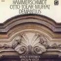 Andreas Hammerschmidt • Valerius Otto • Janez Krstnik Dolar • Georg Muffat • Christopher Demantius, Musica Bohemica, Jaroslav Krček: Hammerschmidt • Otto • Tolar • Muffat • Demantius, Musica Bohemica, Jaroslav Krček